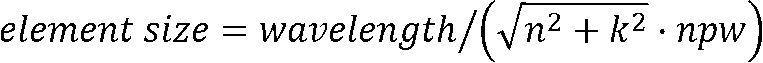 element size = wavelength/(sqrt(n^2+k^2)*npw)